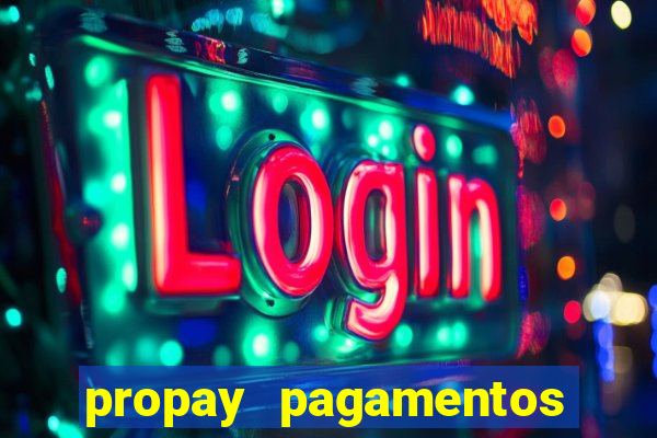 propay pagamentos ltda jogos